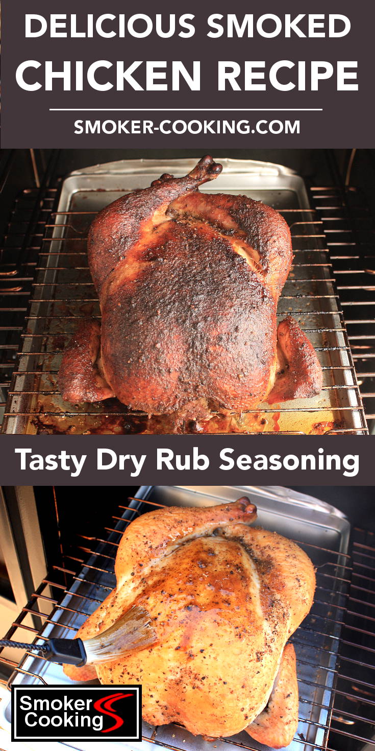 This great recipe for smoked chicken can be make with half or whole chickens. The tasty rub includes a couple of dried herbs for fresh flavor. Two Pictures Of a Whole Chicken, One Being Brushed With Sauce, The Other Completely Cooked